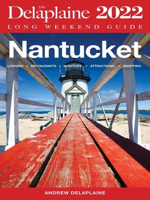 cover image of Nantucket--The Delaplaine 2022 Long Weekend Guide